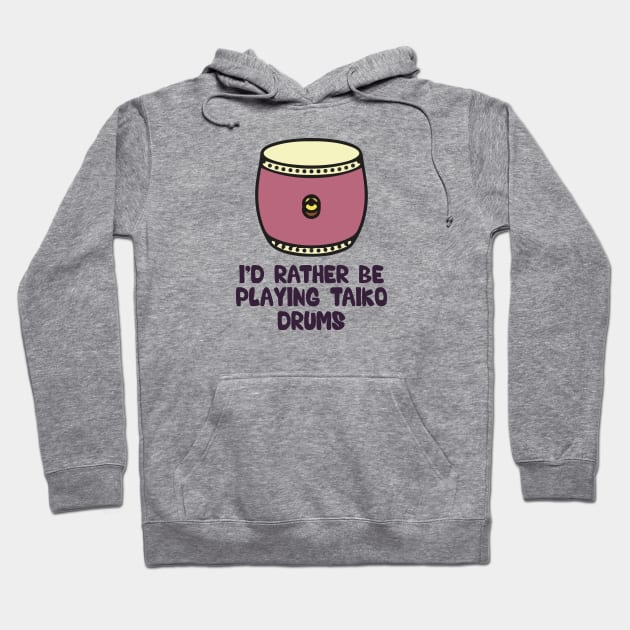 I’d rather be playing taiko drums Hoodie by DaStore